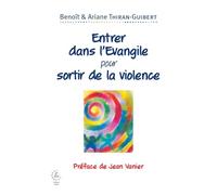 Entrer dans l'Evangile pour sortir de la violence