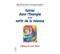 Entrer dans l'Evangile pour sortir de la violence - Ariane Thiran - Cerf - broché - Essai