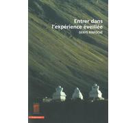 Entrer dans l'expérience éveillée - Denys Rinpoché - Le Bois D'orion - broché - Essai