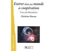 Entrer dans un monde de cooperation CHRISTIN MARSAN (Auteur)