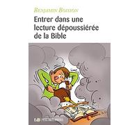Entrer dans une lecture dépoussiérée de la Bible