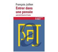 Entrer Dans Une Pensée Ou Des Possibles De L'esprit - Suivi De L'écart Et L'entre - Leçon Inaugurale De La Chaire Sur L'altérité
