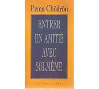 Entrer en amitié avec soi-même