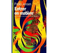 Entrer en matière : Les atomes expliquent-ils le monde ?