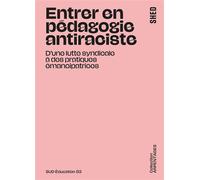 Entrer en pédagogie antiraciste D'une lutte syndicale à des pratiques émancipatrices - Sud Éducation 93 - Shed Publishing - broché - Essai