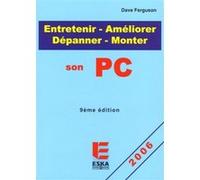 Entretenir ameliorer depanner son pc EDITIONS ESKA (Auteur)