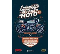 Entretenir Et Réparer Sa Moto - Volume 2