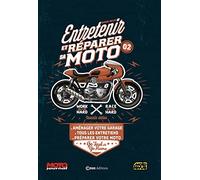 Entretenir et réparer sa moto - Nouvelle édition - Volume 2