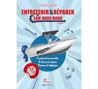 Entretenir et réparer son hors-bord