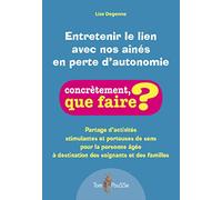 Entretenir le lien avec nos aines en perte d'autonomie