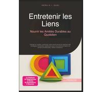 Entretenir les Liens: Nourrir les Amitiés Durables au Quotidien