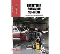 Entretenir un avion soi-même - Comprendre la navigabilité