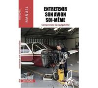 Entretenir un avion soi-même - Comprendre la navigabilité