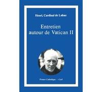 Entretien autour de vatican ii Henri de Lubac (Auteur)