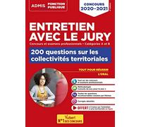 Entretien avec le jury - 200 questions sur les collectivités territoriales - Catégories A et B - Concours et examens professionnels: Concours 2020-2021