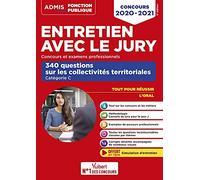 Entretien avec le jury - 340 questions sur les collectivités territoriales - Catégorie C: Oral - Concours et examens professionnels 2020-2021 - Fonction publique territoriale