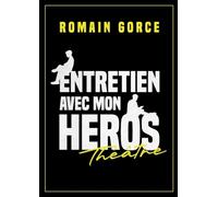 Entretien avec mon héros