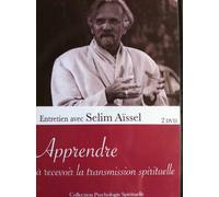 Entretien Avec Selim Aïssel: "Apprendre À Recevoir La Transmission Spirituelle