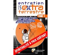 ENTRETIEN AVEC UN EXTRA-TERRESTRE - Tome 1: Vision spirituelle de la société | OVNIS | Enfants Hybrides | Civilisations extraterrestres | Dimensions vibratoires