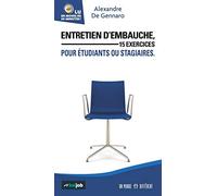 Entretien d'embauche, 15 exercices pour étudiants ou stagiaires: 15 exercices pour étudiant ou stagiaire