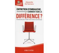 Entretien d'embauche, comment faire la différence ? 15 exercices rapides pour le réussir - Alexandre De Gennaro - Un Monde Different - broché - Guide