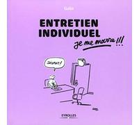 Entretien individuel, je me marre !!!