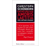 Entretien sur Amoris Laetitia - Cardinal Christoph Schönborn - Parole Et Silence Eds - broché - Entretien