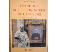 Entretien sur le fondateur de l'opus dei