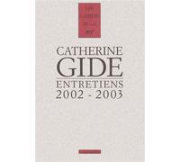 Entretiens (2002-2003) - Catherine Gide - Gallimard - broché - Entretien