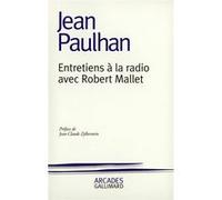 Entretiens à la radio avec Robert Mallet Jean Paulhan (Auteur)