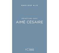 Entretiens avec Aimé Césaire - Marijosé Alie - Hc Eds - broché - Essai
