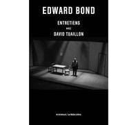 Entretiens avec David Tuaillon - Edward Bond - Belles Lettres - broché - Théâtre