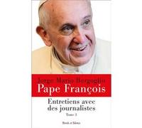 Entretiens avec des journalistes - Tome 3 Pape François (Auteur)