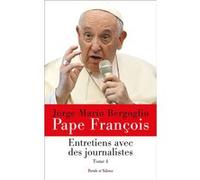 Entretiens avec des journalistes - Tome 4 Pape François (Auteur)