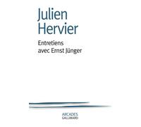 Julien Hervier – Entretiens avec Ernst Jünger – Gallimard