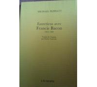 Entretiens Avec Francis Bacon, 1963-1989