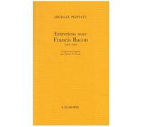 Entretiens avec Francis Bacon