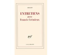 Entretiens avec Francis Crémieux