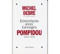 Michel Debré – Entretiens avec Georges Pompidou, 1959-1974 – Broché (Les Éditions Albin Michel)