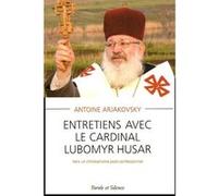 Entretiens avec le cal l husar Arjakovsky anto (Auteur)