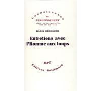 Entretiens avec l'Homme aux loups Une psychanalyse et ses suites - Karin Obholzer - Gallimard - broché - Etude