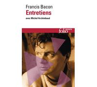 Francis Bacon – Entretiens avec Michel Archimbaud – Gallimard Poche