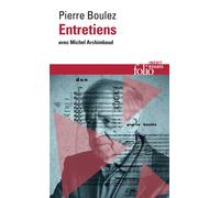 Pierre Boulez – Entretiens avec Michel Archimbaud