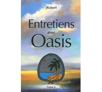 Entretiens Avec Oasis - Tome 4