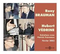 Rony Brauman et Hubert Védrine – Entretiens avec Patrick Frémeaux – Livre CD (3 CD) – INA