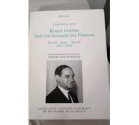 Entretiens Avec Roger Goetze, Haut Fonctionnaire Des Finances Tome 1 - Rivoli-Alger-Rivoli
