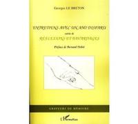 Georges Le Breton – Entretiens avec un ami disparu – Suivis de Réflexions et bavardages – Broché