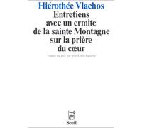Entretiens avec un ermite de la Sainte Montagne sur la prière du coeur