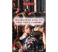 Entretiens avec un très vieux vampire