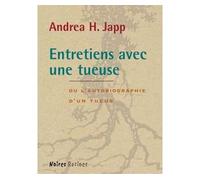 Entretiens avec une tueuse Ou l'autobiographie d'un tueur - Andrea H. Japp - Le Masque - broché - Roman